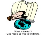 `What is life for? God made us free to find Him.` Man in a cage on top of the globe.
